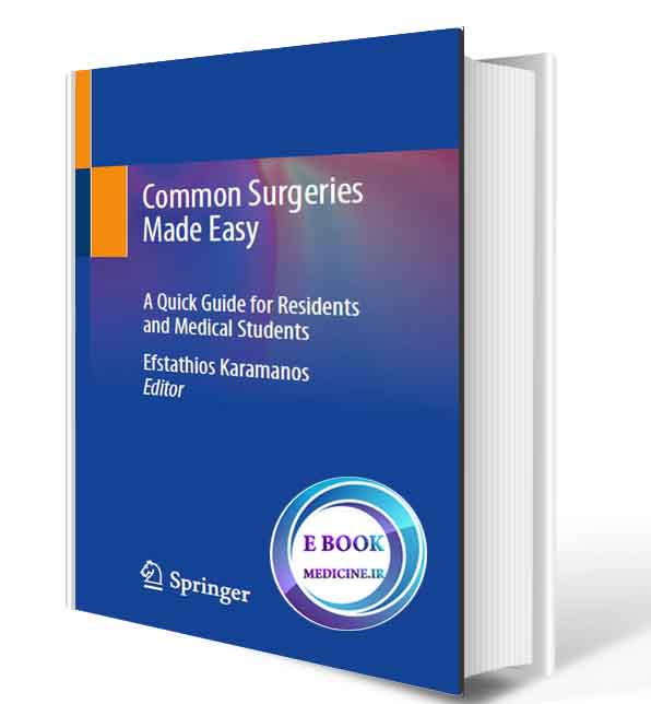 دانلود کتاب Common Surgeries Made Easy: A Quick Guide for Residents and Medical Students 2020(ORIGINAL PDF)